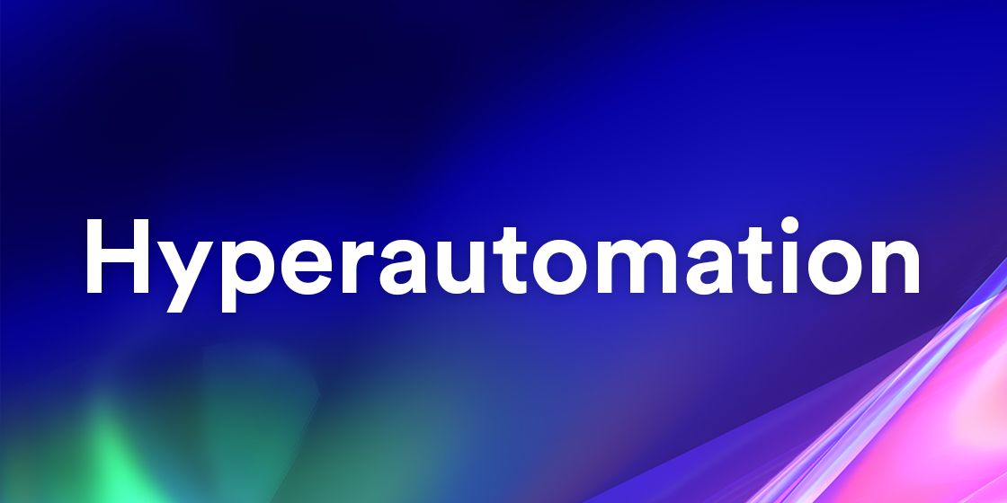 Hyperautomation is an idea that will separate companies that automate well from those that don't.
