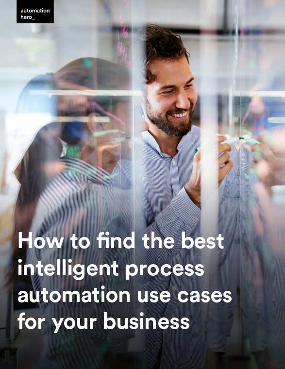 How to find the best intelligent process automation use cases fo